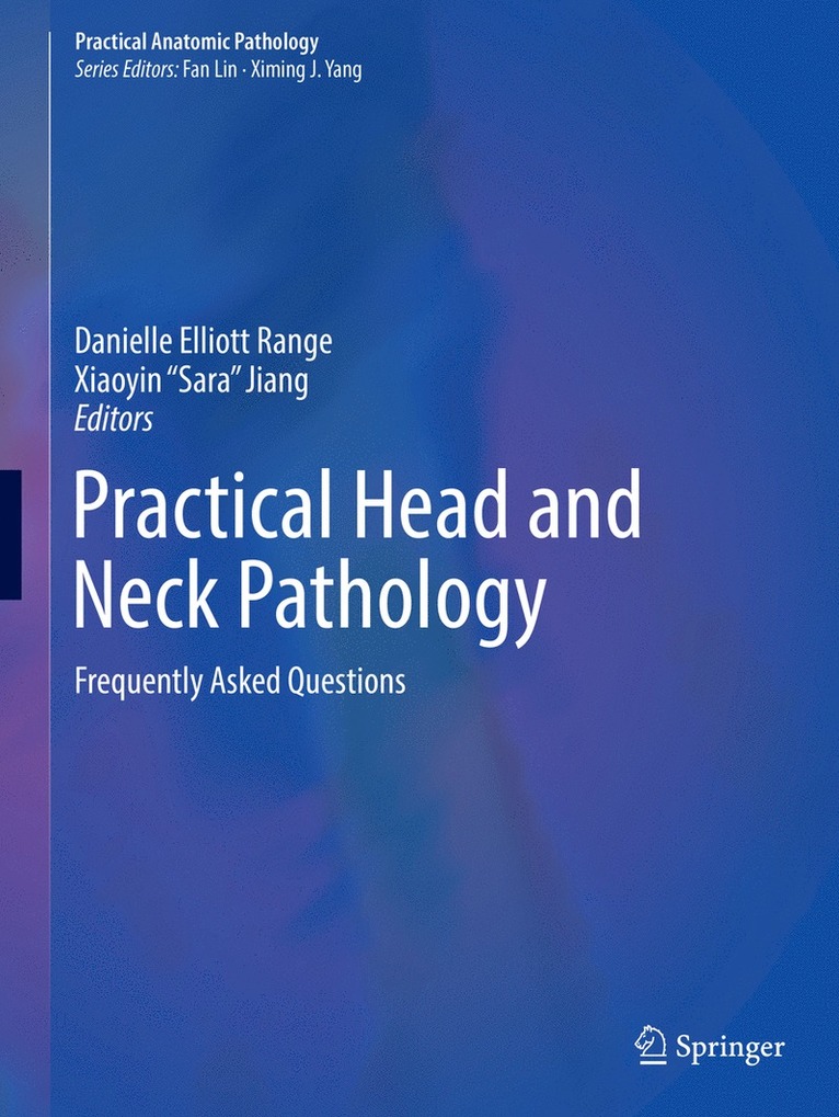 Danielle Elliott Range, Xiaoyin “Sara” Jiang, Xiaoyin "sara" Jiang - Practical Head and Neck Pathology, Inbunden