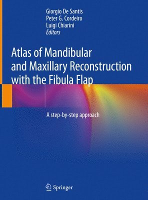 Atlas of Mandibular and Maxillary Reconstruction with the Fibula Flap 1