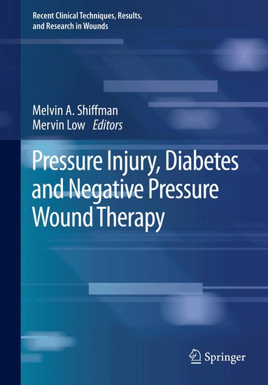 Melvin A. Shiffman, Mervin Low - Pressure Injury, Diabetes and Negative Pressure Wound Therapy, Inbunden
