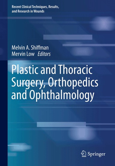 Melvin A. Shiffman, Mervin Low - Plastic and Thoracic Surgery, Orthopedics and Ophthalmology, Inbunden