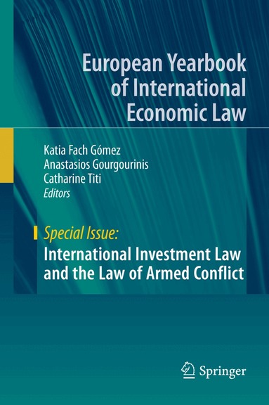 Katia Fach Gómez, Anastasios Gourgourinis, Catharine Titi - International Investment Law and the Law of Armed Conflict, Inbunden