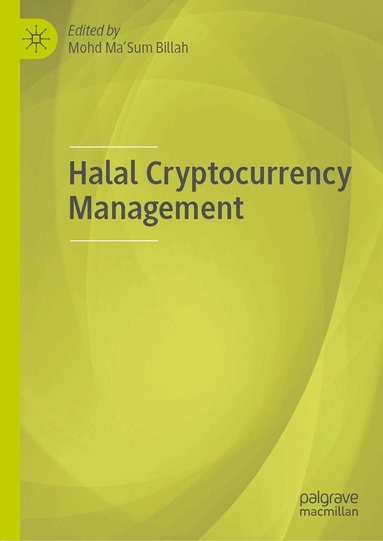 Mohd Ma'Sum Billah - Halal Cryptocurrency Management, Inbunden