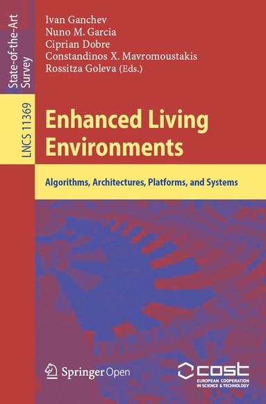 Ivan Ganchev, Nuno M. Garcia, Ciprian Dobre, Constandinos X. Mavromoustakis, Rossitza Goleva - Enhanced Living Environments, Häftad