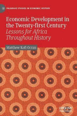 Matthew Kofi Ocran - Economic Development in the Twenty-first Century, Inbunden