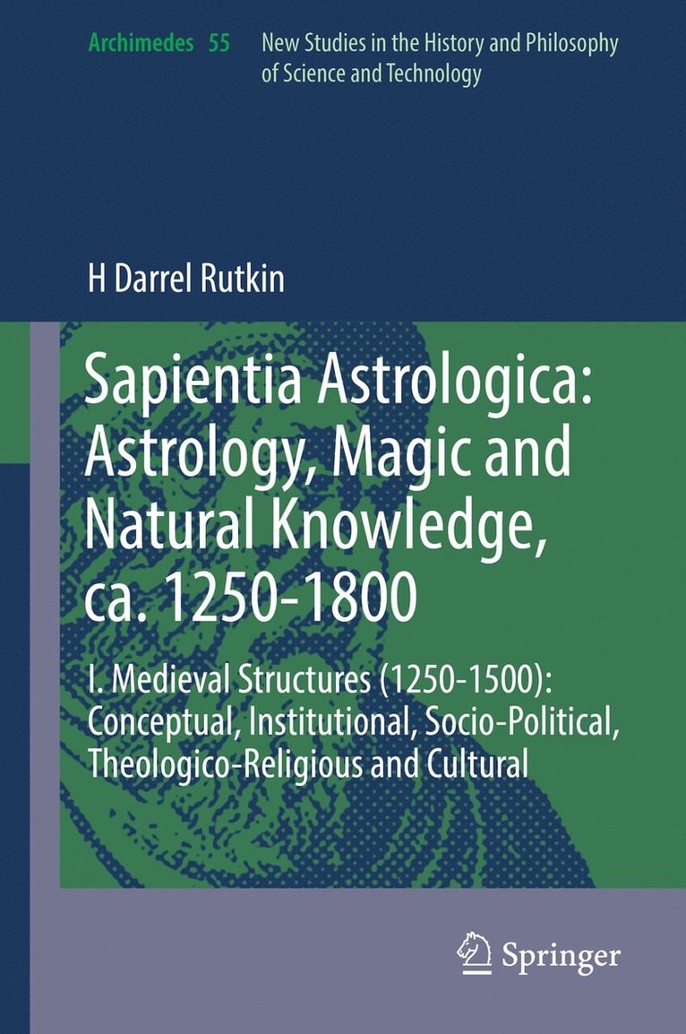 H Darrel Rutkin, H. Darrel Rutkin - Sapientia Astrologica: Astrology, Magic and Natural Knowledge, ca. 1250-1800, Inbunden
