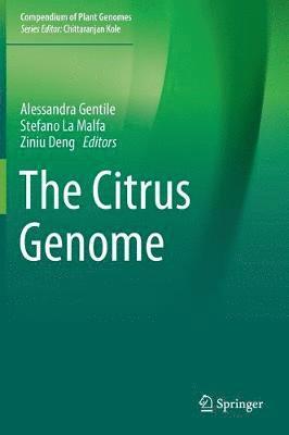 Alessandra Gentile, Stefano La Malfa, Ziniu Deng - Citrus Genome, Inbunden