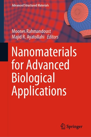 Moones Rahmandoust, Majid R. Ayatollahi - Nanomaterials for Advanced Biological Applications, Inbunden
