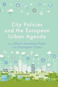 bokomslag City Policies and the European Urban Agenda