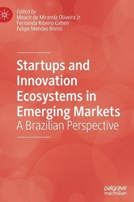 Startups and Innovation Ecosystems in Emerging Markets 1