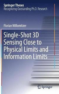bokomslag Single-Shot 3D Sensing Close to Physical Limits and Information Limits