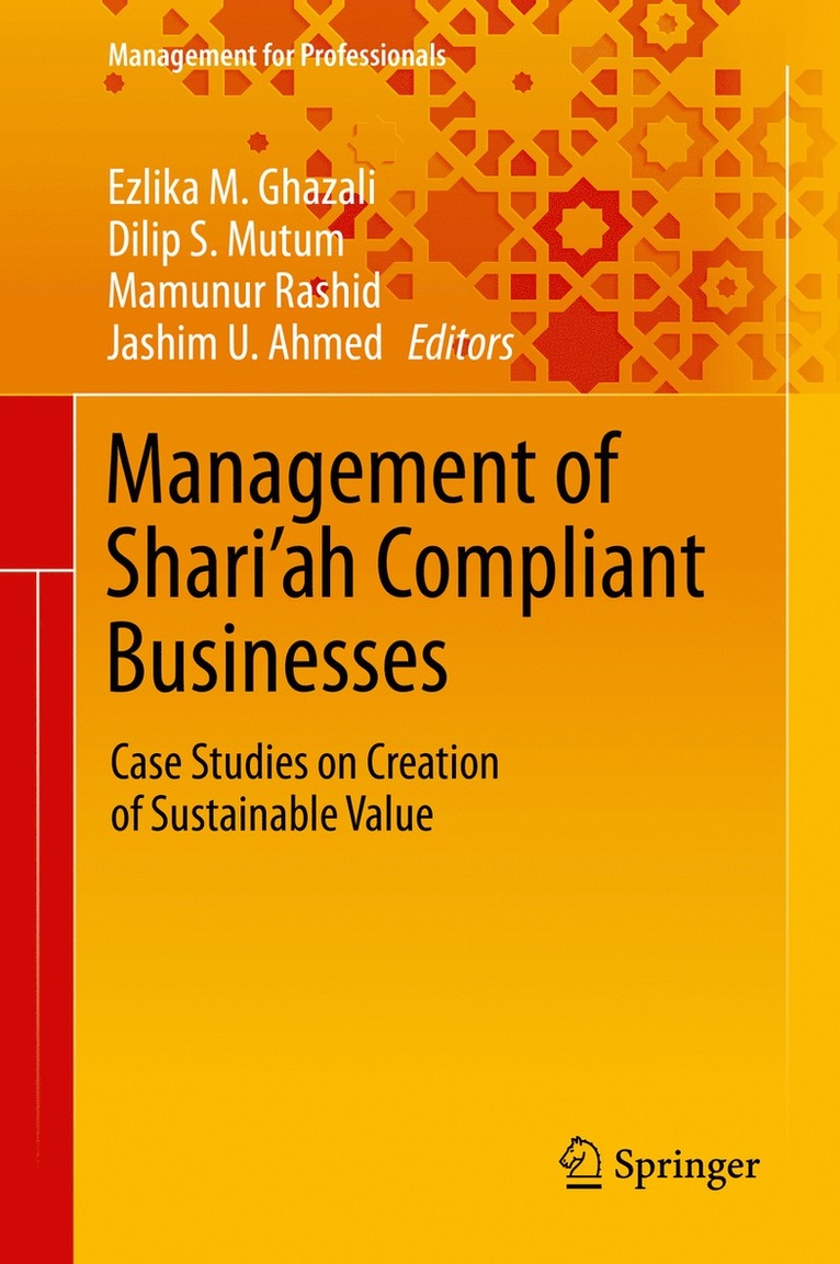 Ezlika M. Ghazali, Dilip S. Mutum, Mamunur Rashid, Jashim U. Ahmed - Management of Shari’ah Compliant Businesses, Inbunden