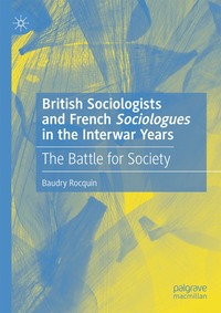 bokomslag British Sociologists and French 'Sociologues' in the Interwar Years