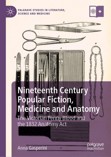 Anna Gasperini - Nineteenth Century Popular Fiction, Medicine and Anatomy, Inbunden