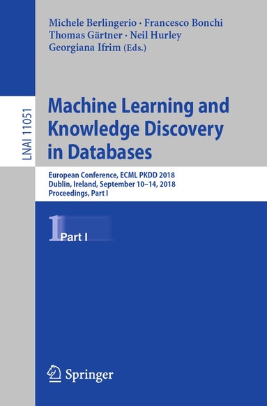 Michele Berlingerio, Francesco Bonchi, Thomas Gärtner, Neil Hurley, Georgiana Ifrim - Machine Learning and Knowledge Discovery in Databases, Häftad