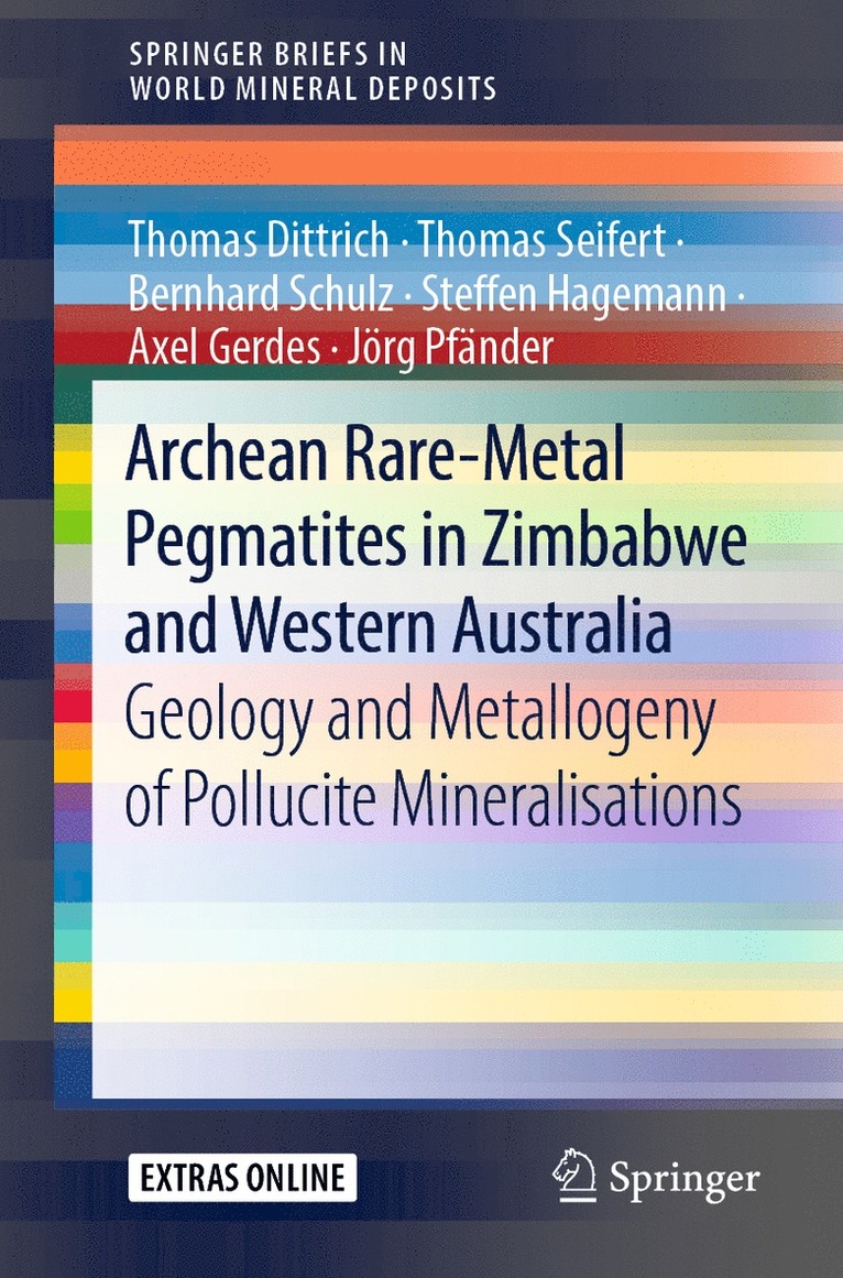 Thomas Dittrich, Thomas Seifert, Bernhard Schulz, Steffen Hagemann, Axel Gerdes, Jörg Pfänder - Archean Rare-Metal Pegmatites in Zimbabwe and Western Australia, Häftad