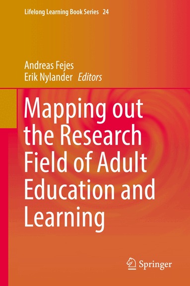 Andreas Fejes, Erik Nylander - Mapping out the Research Field of Adult Education and Learning, Inbunden