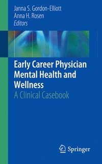 bokomslag Early Career Physician Mental Health and Wellness