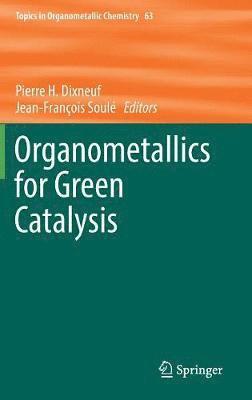 bokomslag Organometallics for Green Catalysis