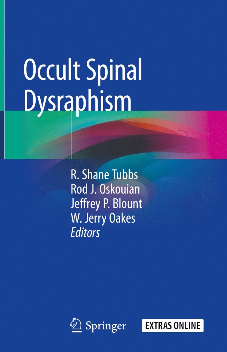 R. Shane Tubbs, Rod J. Oskouian, Jeffrey P. Blount, W. Jerry Oakes, PhD Tubbs, R. Shane - Occult Spinal Dysraphism, Inbunden