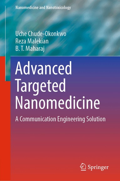 Uche Chude-Okonkwo, Reza Malekian, BT Maharaj - Advanced Targeted Nanomedicine, Inbunden