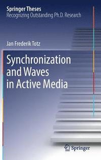 bokomslag Synchronization and Waves in Active Media