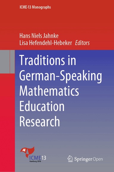 Hans Niels Jahnke, Lisa Hefendehl-Hebeker - Traditions in German-Speaking Mathematics Education Research, Inbunden