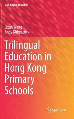 bokomslag Trilingual Education in Hong Kong Primary Schools