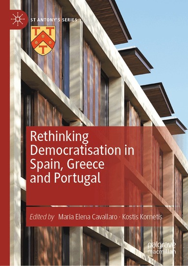 Maria Elena Cavallaro, Kostis Kornetis - Rethinking Democratisation in Spain, Greece and Portugal, Inbunden