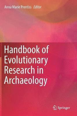 Handbook of Evolutionary Research in Archaeology 1