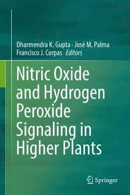 bokomslag Nitric Oxide and Hydrogen Peroxide Signaling in Higher Plants