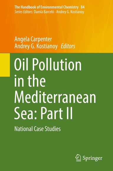 Angela Carpenter, Andrey G. Kostianoy - Oil Pollution in the Mediterranean Sea: Part II, Inbunden