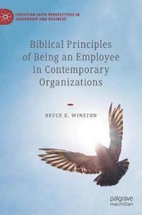 bokomslag Biblical Principles of Being an Employee in Contemporary Organizations