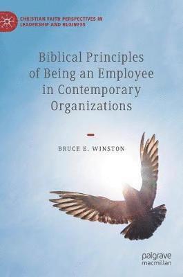 Biblical Principles of Being an Employee in Contemporary Organizations 1