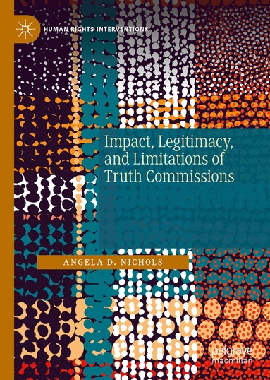 bokomslag Impact, Legitimacy, and Limitations of Truth Commissions