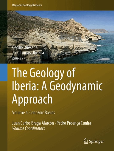 Cecilio Quesada, José Tomás Oliveira - Geology of Iberia: A Geodynamic Approach, Inbunden