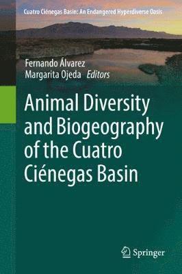 Animal Diversity and Biogeography of the Cuatro Cinegas Basin 1