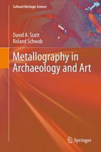 bokomslag Metallography in Archaeology and Art
