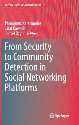 bokomslag From Security to Community Detection in Social Networking Platforms