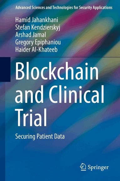 Hamid Jahankhani, Stefan Kendzierskyj, Arshad Jamal, Gregory Epiphaniou, Haider Al-Khateeb - Blockchain and Clinical Trial, Inbunden