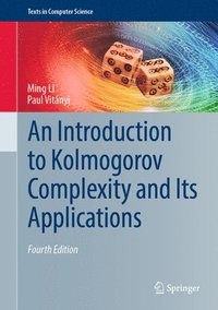 bokomslag An Introduction to Kolmogorov Complexity and Its Applications