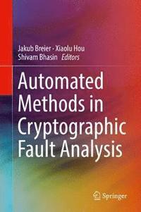 bokomslag Automated Methods in Cryptographic Fault Analysis