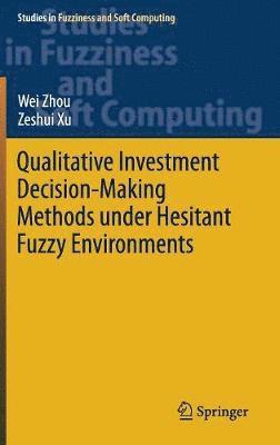 Qualitative Investment Decision-Making Methods under Hesitant Fuzzy Environments