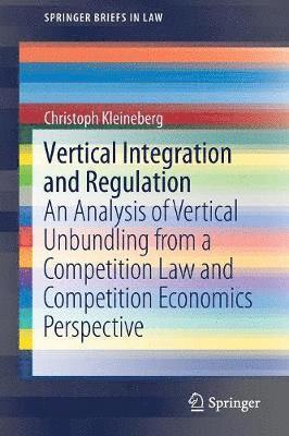 Vertical Integration and Regulation 1