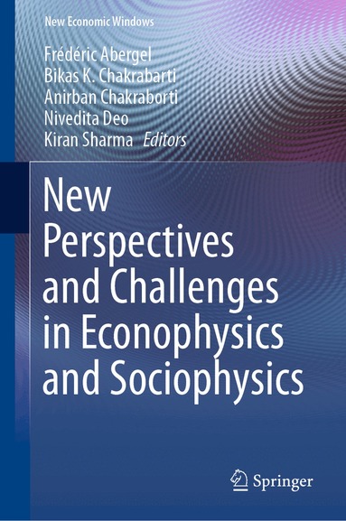Frédéric Abergel, Bikas K. Chakrabarti, Anirban Chakraborti, Nivedita Deo, Kiran Sharma - New Perspectives and Challenges in Econophysics and Sociophysics, Inbunden