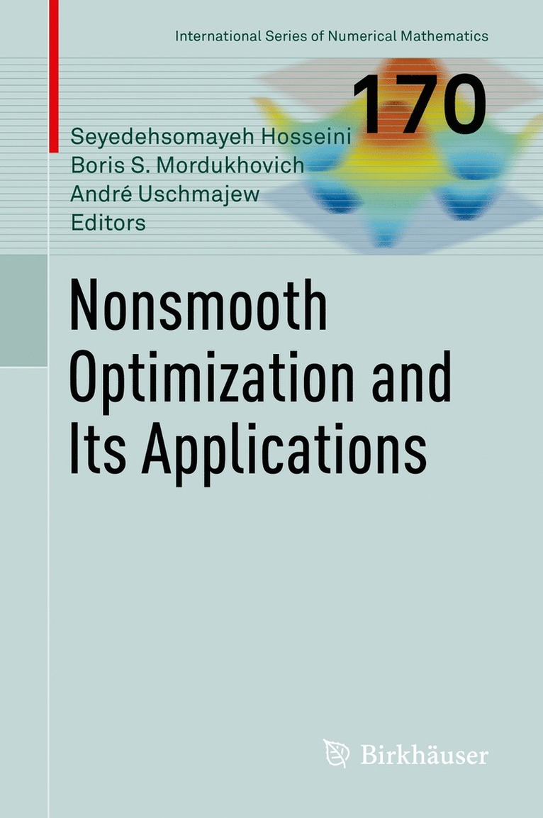 Seyedehsomayeh Hosseini, Boris S. Mordukhovich, André Uschmajew - Nonsmooth Optimization and Its Applications, Inbunden