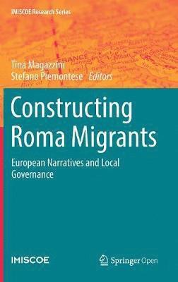 Tina Magazzini, Stefano Piemontese - Constructing Roma Migrants, Inbunden