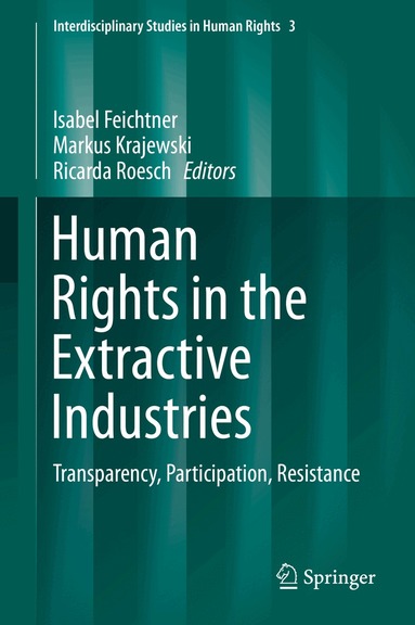 Isabel Feichtner, Markus Krajewski, Ricarda Roesch - Human Rights in the Extractive Industries, Inbunden