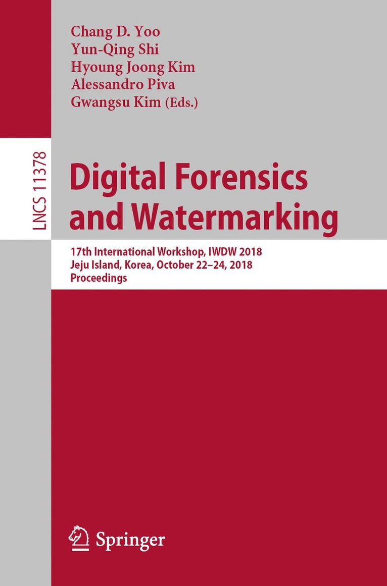 Chang D. Yoo, Yun-Qing Shi, Hyoung Joong Kim, Alessandro Piva, Gwangsu Kim - Digital Forensics and Watermarking, Häftad