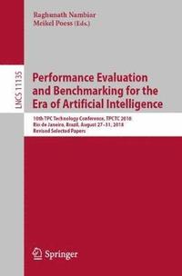 bokomslag Performance Evaluation and Benchmarking for the Era of Artificial Intelligence