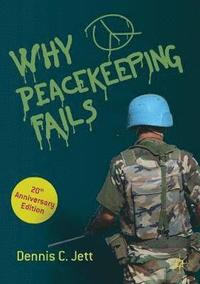 bokomslag Why Peacekeeping Fails